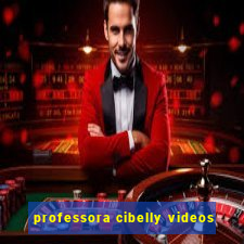 professora cibelly videos